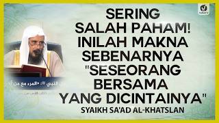 Sering Salah Paham! Inilah Makna Sebenarnya "Seseorang Bersama yang Dicintainya"