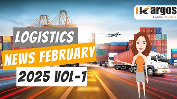 📢 iKargos Logistics News Update (1st - 15th Feb 2025) 🚢🌍 | iKargos - Digitizing. Exim.