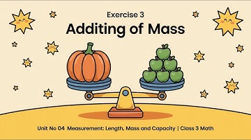 Exercise 3 Addition of Mass | Unit No 04 Measurement: Length, Mass and Capacity | Class 3 Math | PTB