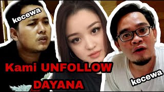 Yuk Unfollow dayana || Karena kecewa sama Dayana, kami putuskan buat unfollow dayana...