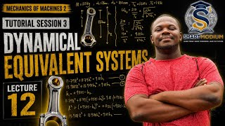 📘 Mechanics of Machines 2 – Lecture 12 |Tutorial Session 3: Dynamical Equivalent Systems