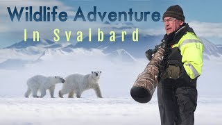 My Arctic Adventure of a Lifetime | Svalbard