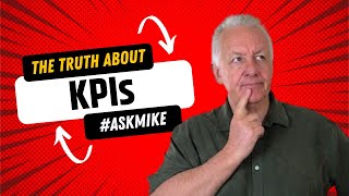 The Truth About KPIs - A Game-Changer for Managing Teams and Boosting Results