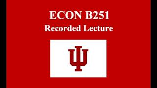ECON B251 Class Recording 3/12