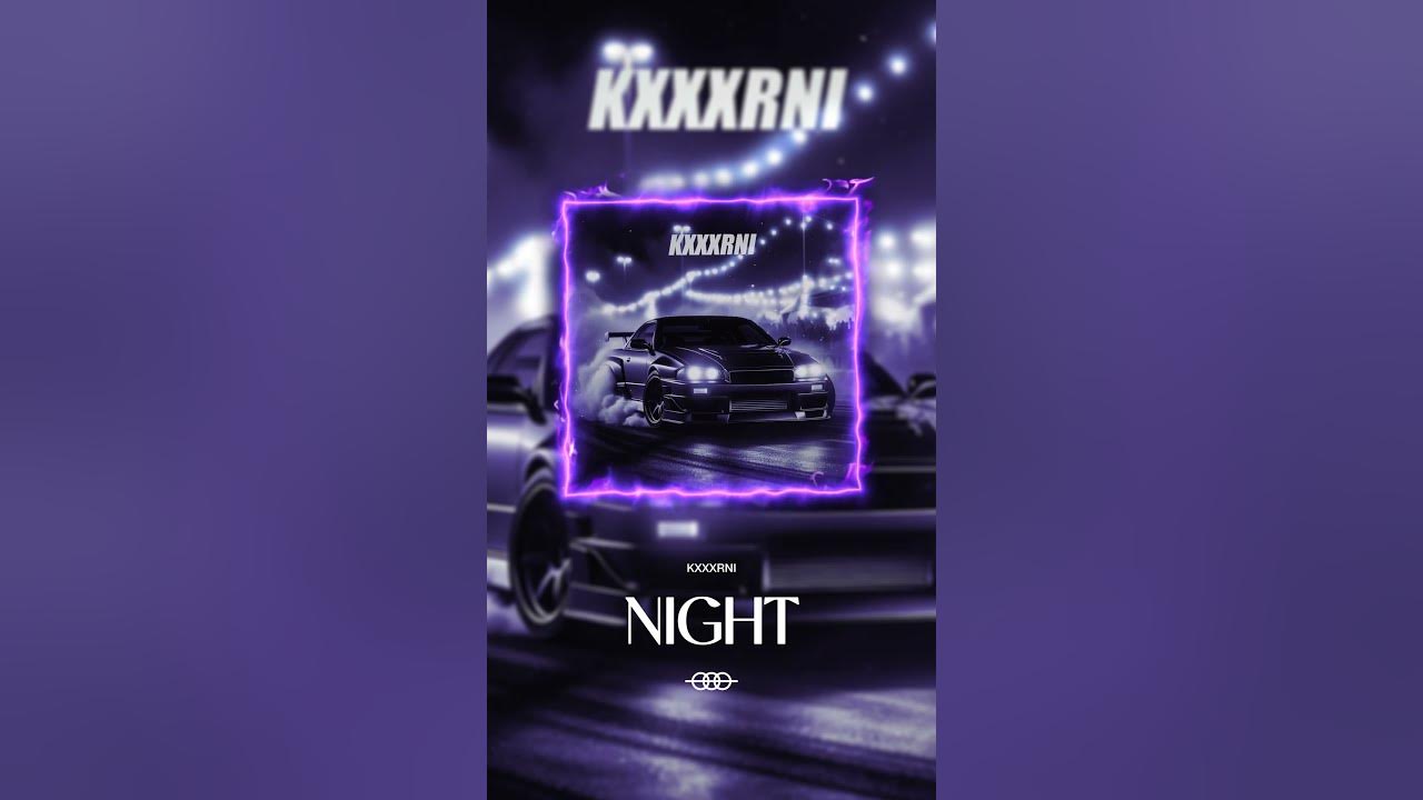 kxxxrni – NIGHT