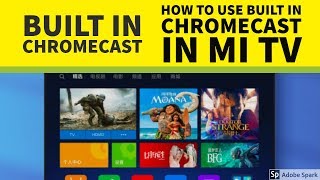 ... chromecast technology comes built into select tvs and displays.
use...