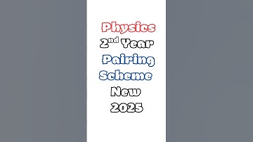 2nd Year Physics Pairing Scheme 2025 | 12th Class Paper Pattern | Punjab Board Guess Paper & Tips