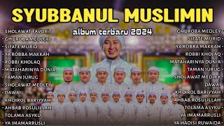 SYUBBANUL MUSLIMIN FULL ALBUM TERBARU 2024 || AL HIJROTU - SIFATE MURID