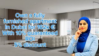 10% guaranteed ROI fully furnished apartment for 162k € || Dubai downtown jebel Ali