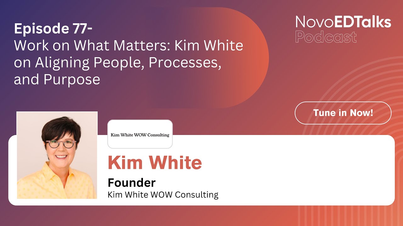 NovoEDTalks Podcast Episode 77: Work on What Matters