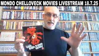 Mondo Chelloveck Movies Livestream 18.7.25.