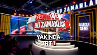 Seneye Bu Zamanlar | 2. Tanıtım | Yakında TRT 1'de!