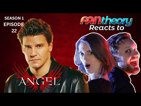 Angel Season 1 Ep 22 | Reaction By Fan Theory | To Shashu in LA | We Watch Whedon
