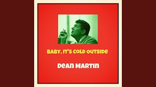 Baby, It's Cold Outside
