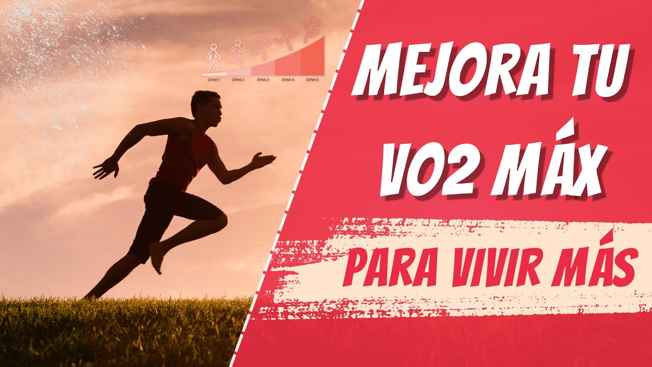 Mejora tu VO2 máx para Vivir Más