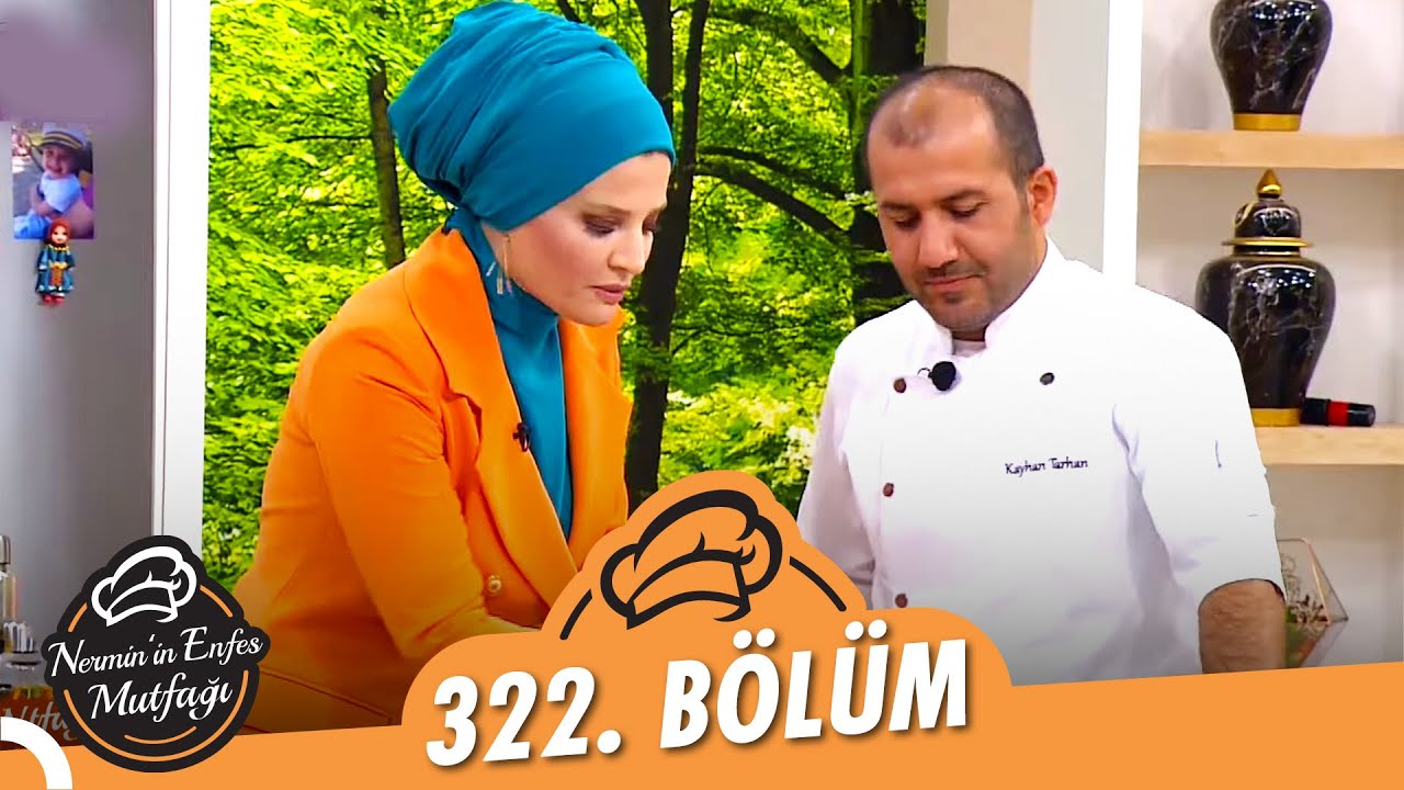 Nermin'in Enfes Mutfağı 322. Bölüm (29 Haziran 2022)