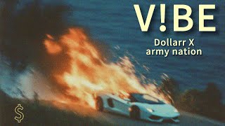 Dollarr X Army Nation  Vibe     