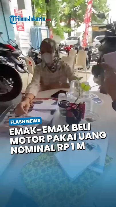 Viral Video Emak-emak Beli Motor Pakai 'Uang' Kertas Bertulis Rp 10 Miliar, Dealer Beri Layani Baik