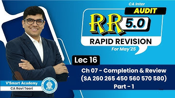 Lec 16 | Ch 07 - Completion & Review ( Part - 1 | RR 5.0 Sep
