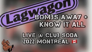 LAG WAGON - Bombs Away + Know It All - LIVE @ Club Soda Montréal 🇨🇦 #lagwagon #punkrawk