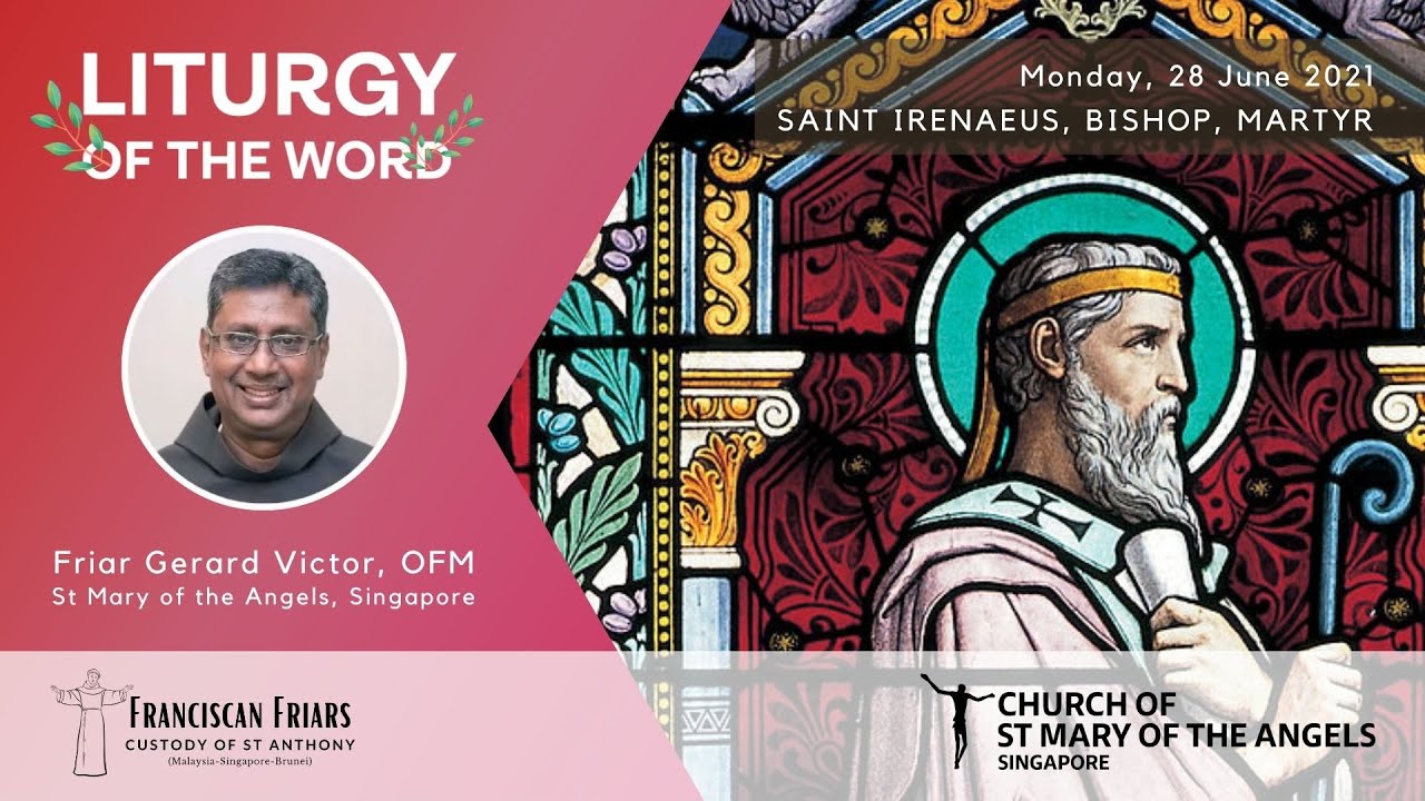 Liturgy of the Word - Saint Irenaeus, Bishop, Martyr - 28 June 2021 ...