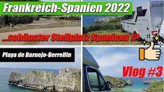 Schönster Stellplatz Spaniens ? - Barnejo-Berrellin -Vlog #3 - Wohnmobiltour Frankreich-Spanien 2022