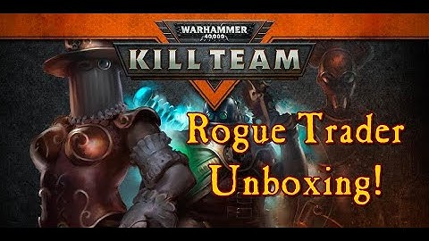 Warhammer 40000: Kill Team Rogue Trader Unboxing
