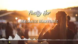 Melanie Martinez - Pacify Her (Dj Mixdiz678 Remix) 2022