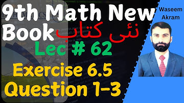 Exercise 6.5 Q 1-3 math new book 9th class | new math 9th chapter 6 | Unit 6 math new book class 9th