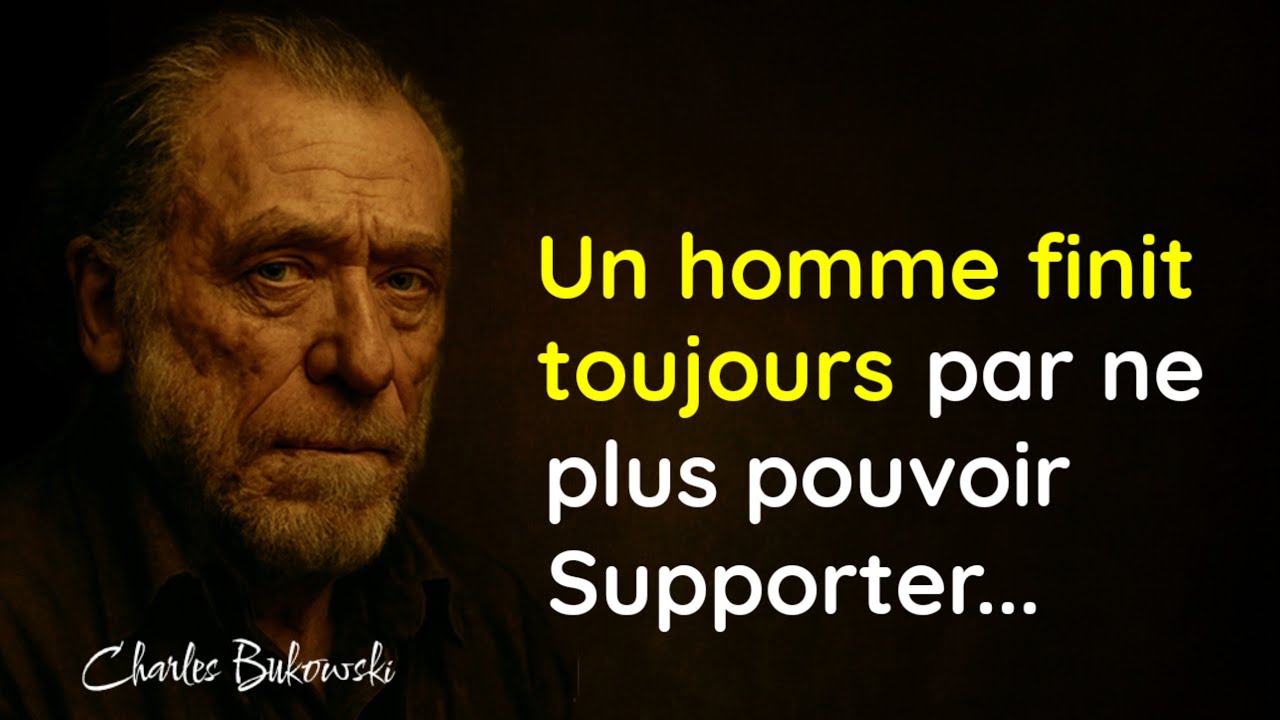 Ces phrases de Bukowski sont dures… mais terriblement vraies