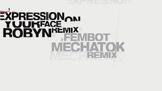 Mechatok & Robyn - Expression On Your Face (feat. Ecco2k & Bladee) (Robyn Remix) - mechatok