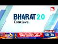 Bharat Conclave 2.0 LIVE: Defining Bharat 2.0 Vision | Future Ready Bharat Leadership