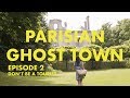 Parisian Ghost Town - A Guide to Unknown Paris -  Episode 2