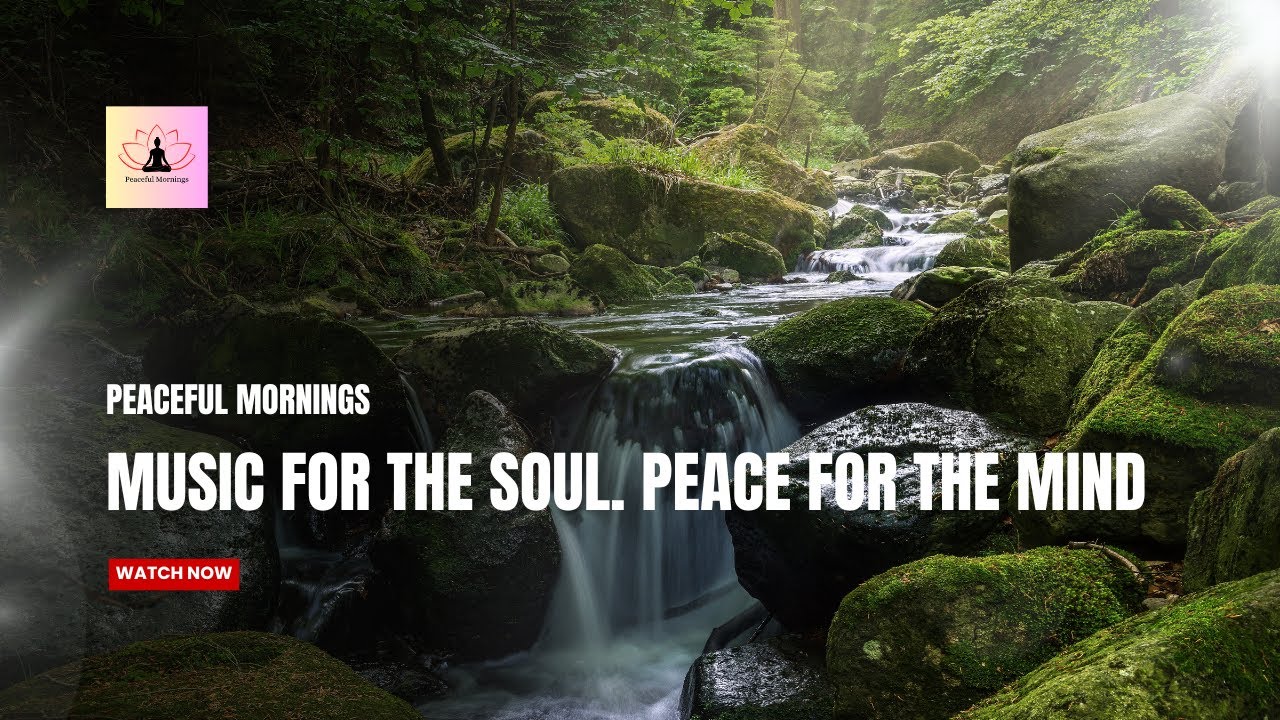 Deep Meditation Music for Positive Energy • Relax Mind Body, Inner ...