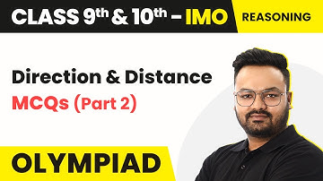 Direction and Distance - MCQs (Reasoning) | Class 9 & 10 Maths Olympiad (IMO/RMO/INMO/PRMO) 2024-25