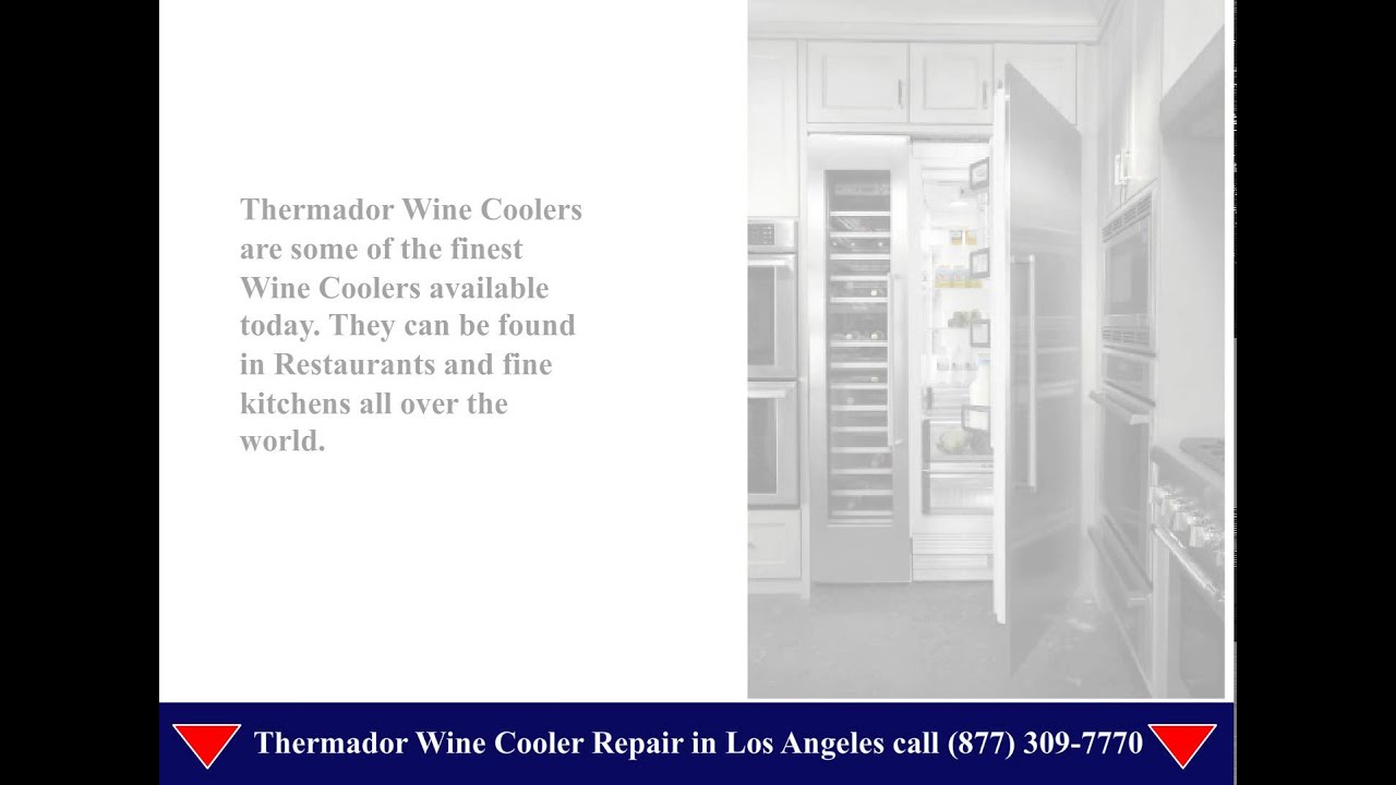 Thermador Wine Cooler Repair Los Angeles YouTube