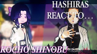 HASHIRAS REACT TO SHINOBU KOCHO |2x|