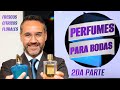 LOS MEJORES PERFUMES PARA BODAS - FRESCOS CITRICOS FLORALES - 2da PARTE