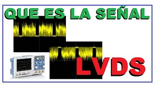 QUE ES LA SEÑAL LVDS