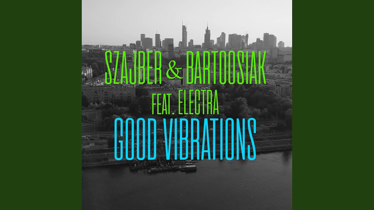 Good Vibrations (feat. Electra)