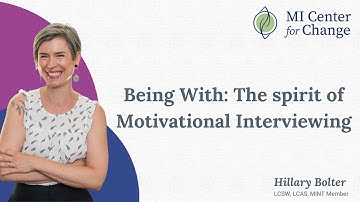 Being With: The Spirit of Motivational Interviewing