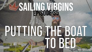 Putting the Boat to Bed (Sailing Virgins) - Ep.35