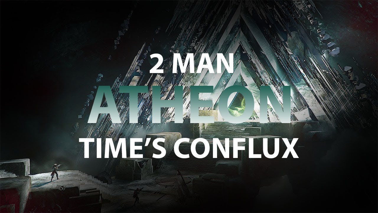 2 Man Atheon, Time's Conflux | Vault of Glass Destiny 2