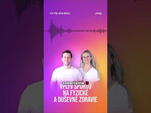 Podcast Na vlne kódu: Vplyv športu na dušu & telo