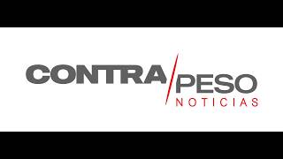 ContraPeso Noticias Jueves 07 Mayo 2026 con Ana Acevedo Y Montserrat González