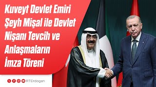 Kuveyt Devlet Emiri Şeyh Mişal Ile Devlet Nişanı Tevcih Ve Anlaşmaların İmza Töreni