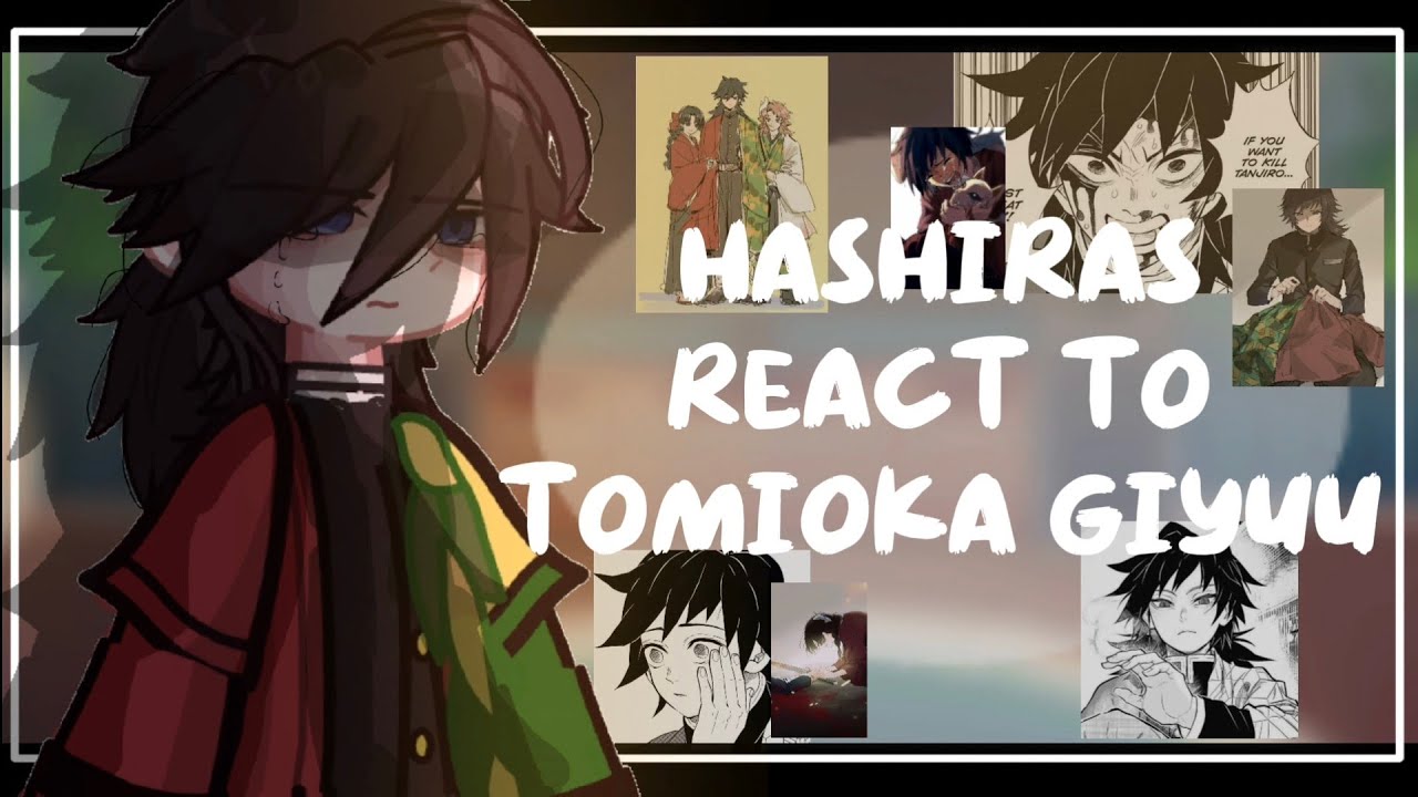 Hashiras react to Giyuu Tomioka || Part 7/7 || Very angsty || No ships || Kny/Ds || read description