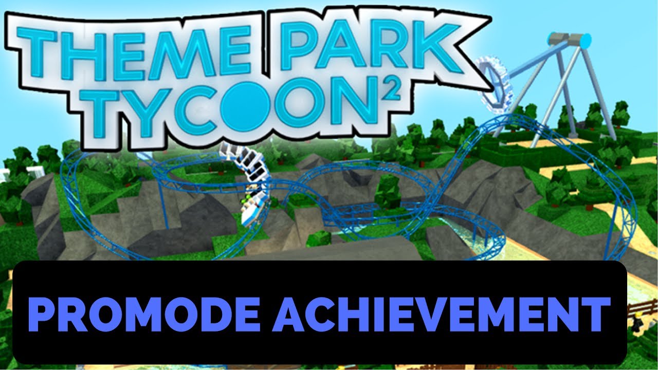 Theme Park Tycoon 2 How To Get Promode Achievement Youtube