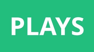 plays  Tradução de plays no Dicionário Infopédia de Inglês