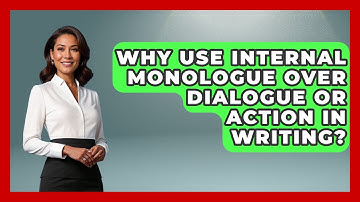 Why Use Internal Monologue Over Dialogue Or Action In Writing? - The Storytellers Room
